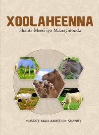 Cover of Xoolaheenna: Shanta meesi iyo maarayntooda