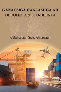 Cover of Ganacsiga caalamiga ah: dhoofinta iyo soo dejinta