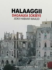Cover of Halaaggii dagaalka sokeeye: Jidkii habaar waalid